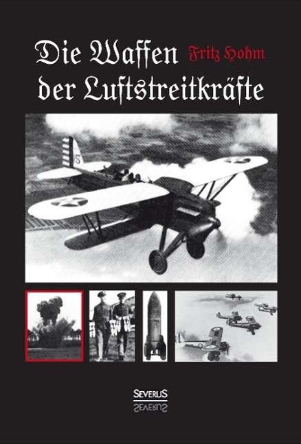 Cover for Hohm · Die Waffen der Luftstreitkräfte (Bog)