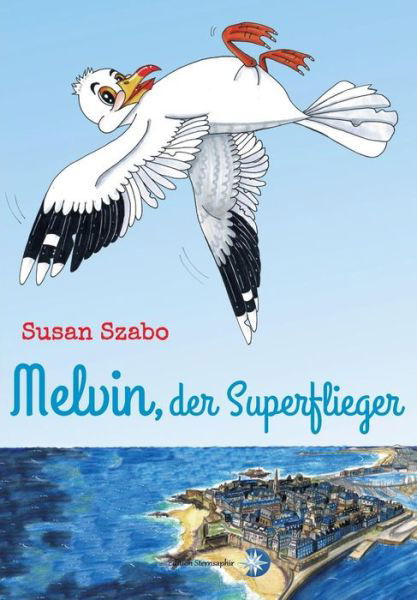 Cover for Szabo · Melvin, der Superflieger (Bog)