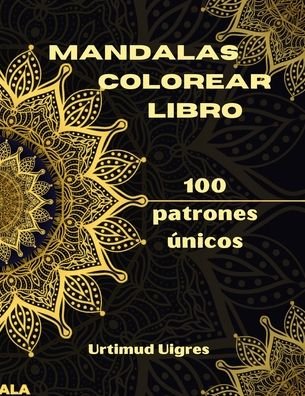 Cover for Urtimud Uigres · Mandalas colorear libro (Paperback Book) (2021)