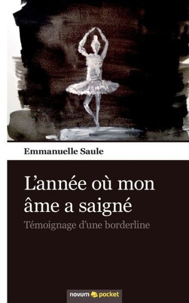 Cover for Emmanuelle · L'annee ou mon ame a saigne (Paperback Bog) (2021)