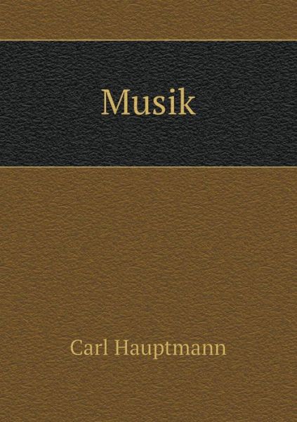 Cover for Carl Hauptmann · Musik (Paperback Book) (2015)