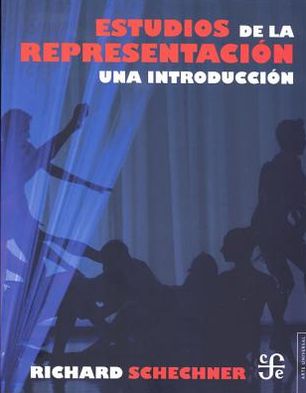 Cover for Richard Schechner · Estudios De La Representacion. Una Introduccion (Spanish Edition) (Arte Universal) (Paperback Book) [Spanish, 1 edition] (2012)