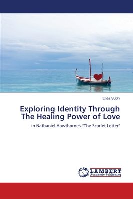 Exploring Identity Through The He - Subhi - Books -  - 9786139965373 - December 3, 2018