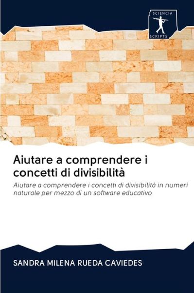 Cover for Sandra Milena Rueda Caviedes · Aiutare a comprendere i concetti di divisibilita (Paperback Book) (2020)