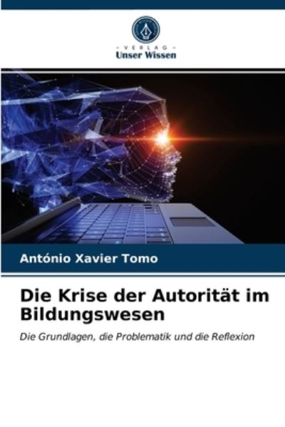 Cover for Antonio Xavier Tomo · Die Krise der Autoritat im Bildungswesen (Paperback Book) (2021)