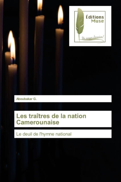 Cover for Aboubakar G · Les traitres de la nation Camerounaise (Paperback Book) (2021)