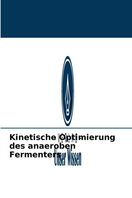 Cover for Supriya Rajaram · Kinetische Optimierung des anaeroben Fermenters (Paperback Book) (2021)