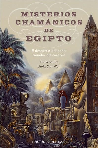 Cover for Nicki Scully · Misterios Chamanicos De Egipto (Coleccion Magia Y Ocultismo) (Spanish Edition) (Paperback Book) [Spanish, Tra edition] (2009)