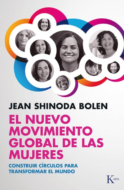 Nuevo Movimiento Global De Las Mujeres, El - Jean Shinoda Bolen - Livros - KAIROS - 9788499883373 - 1 de julho de 2015