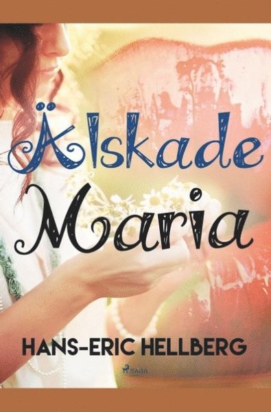 Cover for Hans-Eric Hellberg · Älskade Maria (Bok) (2019)