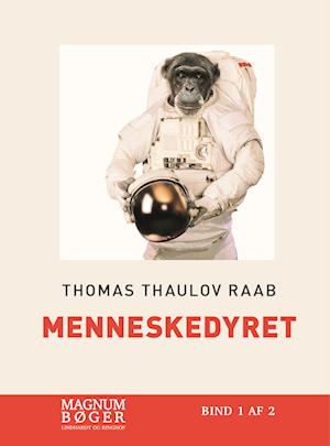 Menneskedyret (Storskrift) - Thomas Thaulov Raab - Books - Lindhardt og Ringhof - 9788727023373 - January 20, 2023