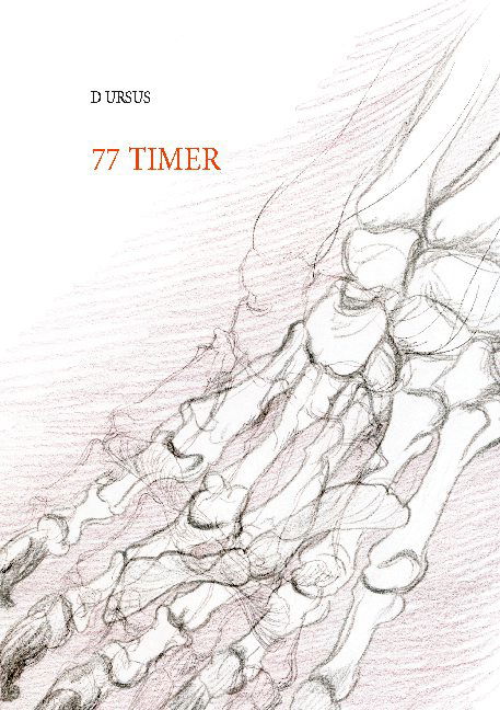 77 timer - D Ursus; D Ursus - Livros - Books on Demand - 9788743029373 - 7 de fevereiro de 2021
