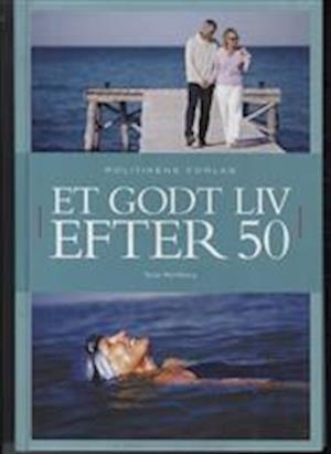 Cover for Terje Nordberg · Et godt liv efter 50 (Bound Book) [1st edition] [Indbundet] (2006)