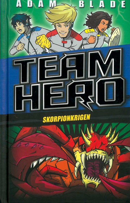 Cover for Adam Blade · Team Hero: Team Hero (6) Skorpionkrigen (Innbunden bok) [1. utgave] (2018)