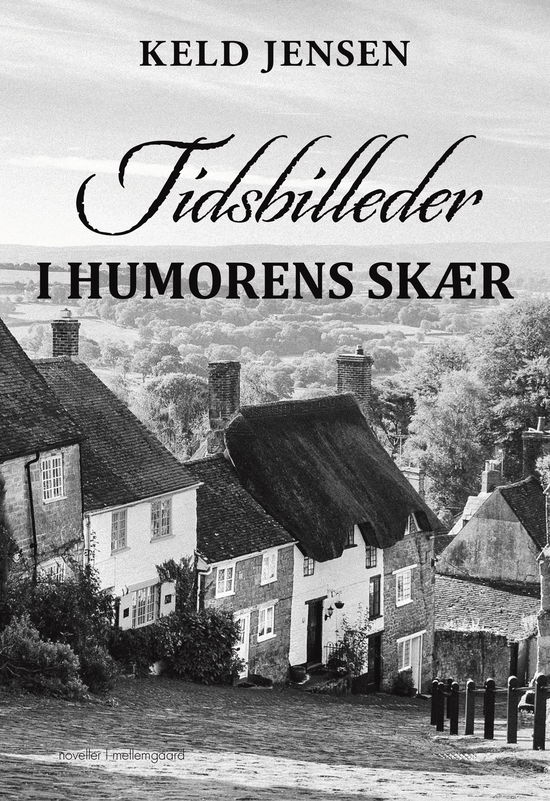 Cover for Keld Jensen · Tidsbilleder i humorens skær (Sewn Spine Book) [1. wydanie] (2025)