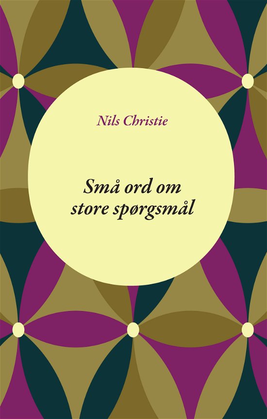 Cover for Nils Christie · Små ord om store spørgsmål (Paperback Book) [1º edição] [Paperback] (2020)