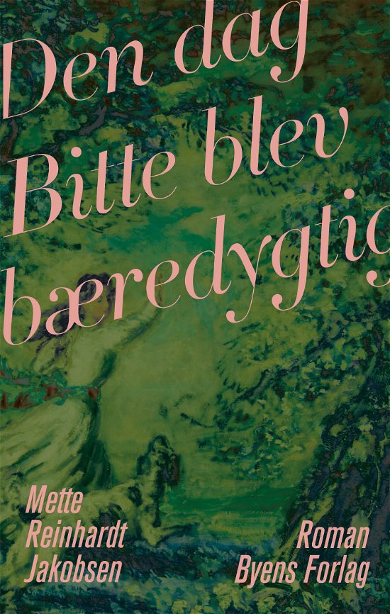 Cover for Mette Reinhardt Jakobsen · Den dag Bitte blev bæredygtig (Sewn Spine Book) [1.º edición] (2020)