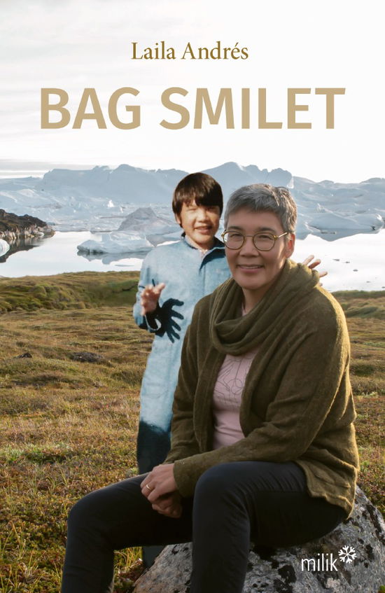 Bag smilet - Laila Andrés - Books - milik publishing - 9788793941373 - November 24, 2022