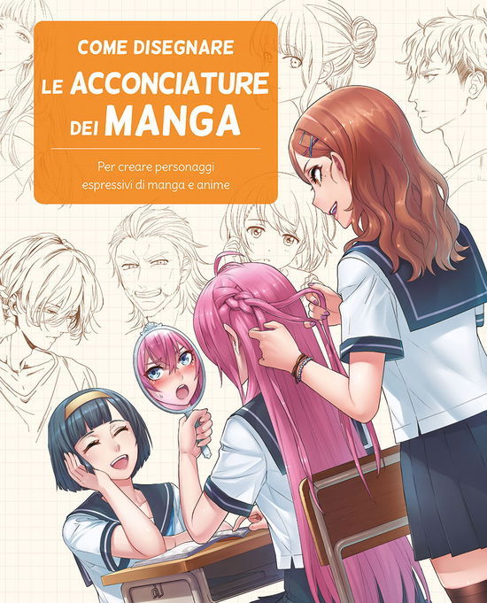 Cover for Studio Hard Deluxe · Come Disegnare Le Acconciature Dei Manga (Book)