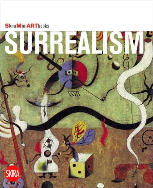 Surrealism - Skira Mini Art Books - Flaminio Gualdoni - Books - Skira - 9788861305373 - October 6, 2008