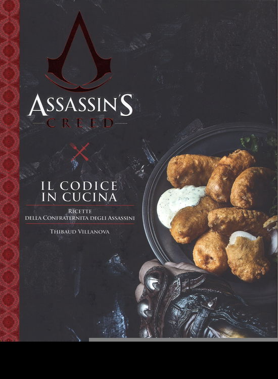 Cover for Thibaud Villanova · Il Codice In Cucina. Ricette Della Confraternita Degli Assassini. Assassin's Creed (Buch)