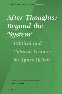 Cover for Agnes Heller · After Thoughts: Beyond the 'System' (Hardcover Book) (2019)