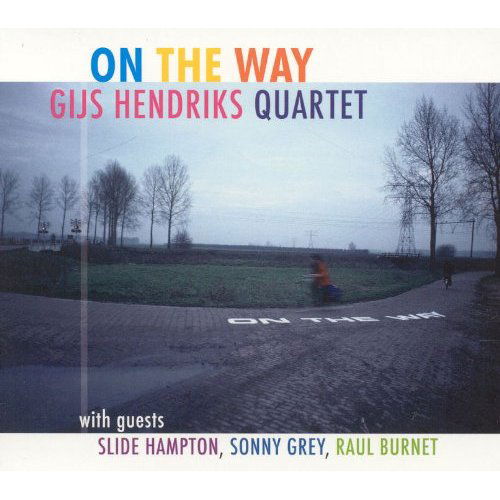 Cover for Gijs Hendricks Qrt &amp; Guest · On The Way (CD) (2012)