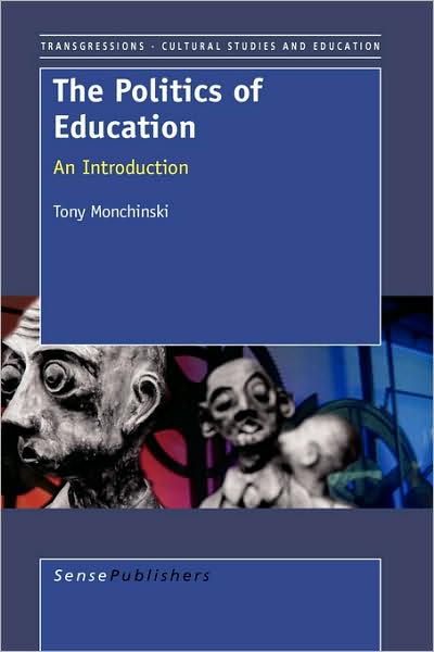 Cover for T. Monchinski · The Politics of Education: an Introduction (Paperback Book) (2007)