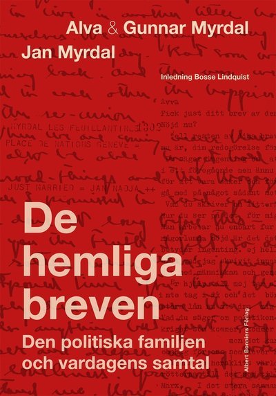 Cover for Alva Myrdal, Gunnar Myrdal, Jan Myrdal · De hemliga breven : den politiska familjen och vardagens samtal (Bound Book) (2023)