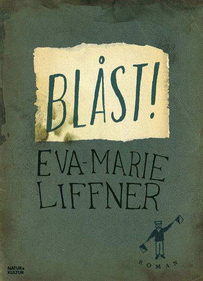 Blåst! - Eva-Marie Liffner - Kirjat - Natur & Kultur Digital - 9789127149373 - lauantai 17. syyskuuta 2016