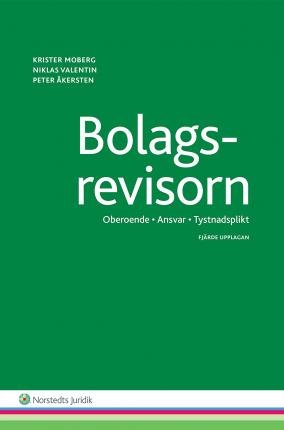 Cover for Peter Åkersten · Bolagsrevisorn : oberoende, ansvar, tystnadsplikt (Book) (2014)
