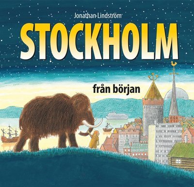 Cover for Jonathan Lindström · Stockholm från början (Bound Book) (2012)
