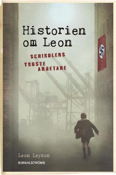 Cover for Leon Leyson · Historien om Leon : Schindlers yngste arbetare (Paperback Book) (2015)