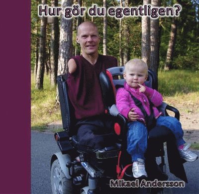 Cover for Mikael Andersson · Hur gör du egentligen? (Innbunden bok) (2019)