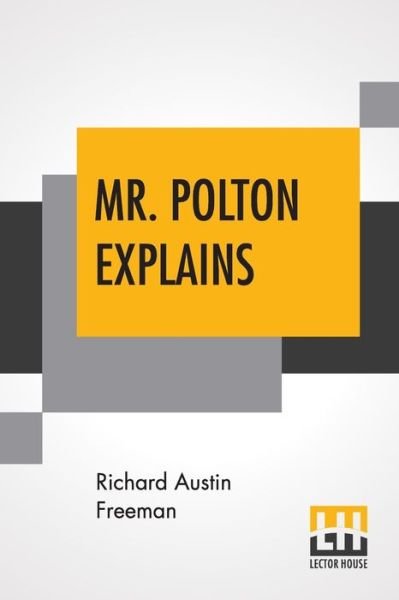 Cover for Richard Austin Freeman · Mr. Polton Explains (Taschenbuch) (2019)