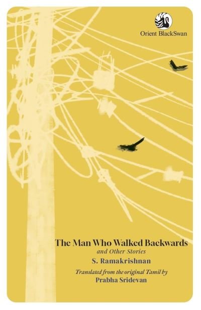 Cover for S. Ramakrishnan · The Man Who Walked Backwards and Other Stories (Paperback Book) (2023)