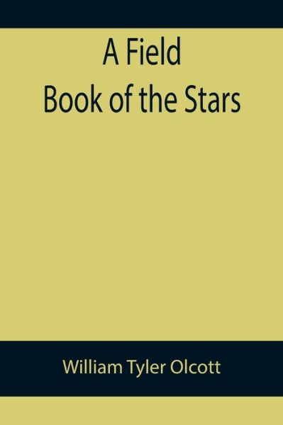 Cover for William Tyler Olcott · A Field Book of the Stars (Paperback Book) (2022)