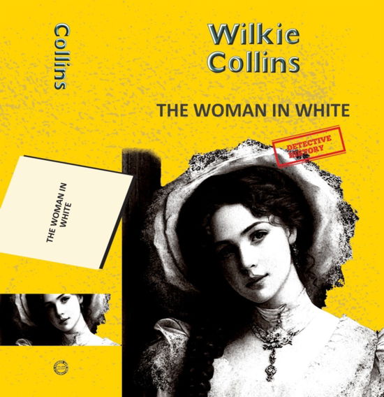 The Woman In White - Yellowbacks - Wilkie Collins - Books - Hachette India - 9789357311373 - September 1, 2025