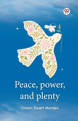Cover for Orison Swett Marden · Peace, Power, and Plenty (Paperback Book) (2025)