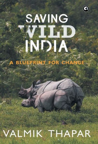 Cover for Valmik Thapar · Saving Wild India (Hardcover Book) (2015)