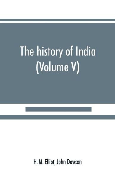 The history of India - H M Elliot - Bøger - Alpha Edition - 9789389525373 - 15. september 2019