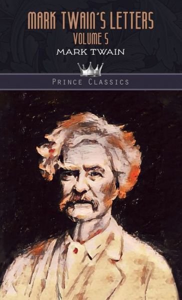 Cover for Mark Twain · Mark Twain's Letters, Volume 5 (Innbunden bok) (2020)