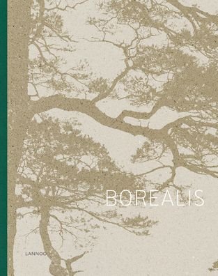 Cover for Jeroen Toirkens · Borealis: trees and people of the northern forest (Inbunden Bok) (2020)