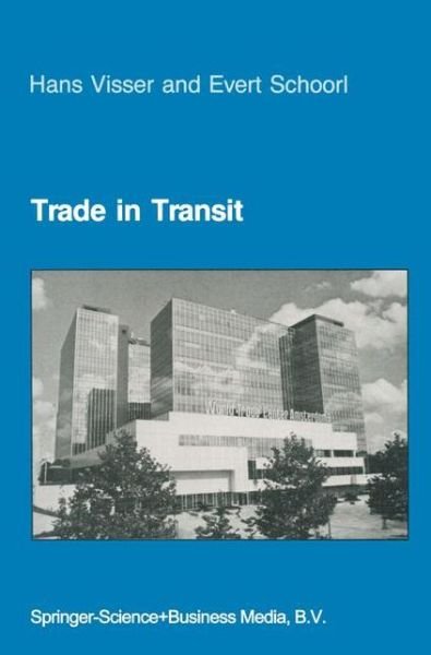 Cover for H Visser · Trade in Transit: World Trade and World Economy - Past, Present, and Future (Paperback Book) [Softcover reprint of the original 1st ed. 1987 edition] (2013)
