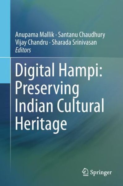Cover for Digital Hampi Preserving Indian Cultural Heritage (Bok) [1st ed. 2017 edition] (2018)