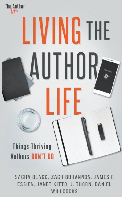 Cover for J Thorn · Living the Author Life: Things Thriving Authors Don't Do - The Author Life (Paperback Bog) (2022)
