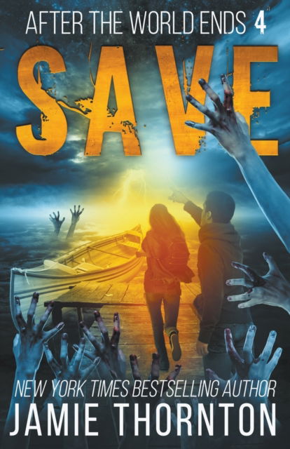 Cover for Jamie Thornton · After the World Ends: Save (Book 4) - After the World Ends (Paperback Book) (2022)