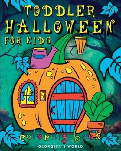 Cover for Yunaizar88 · Toddler Halloween Coloring Book for Kids: Pages with Easy Coloring Illustrations for Creative and Happy Children (Pocketbok) (2024)