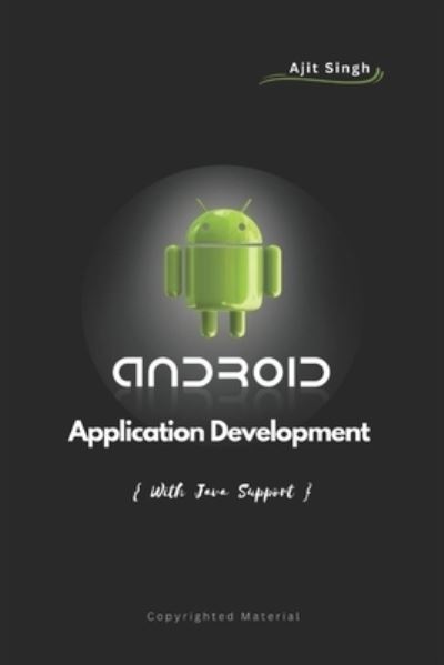 Cover for Ajit Singh · Android Application Development (Book) (2022)