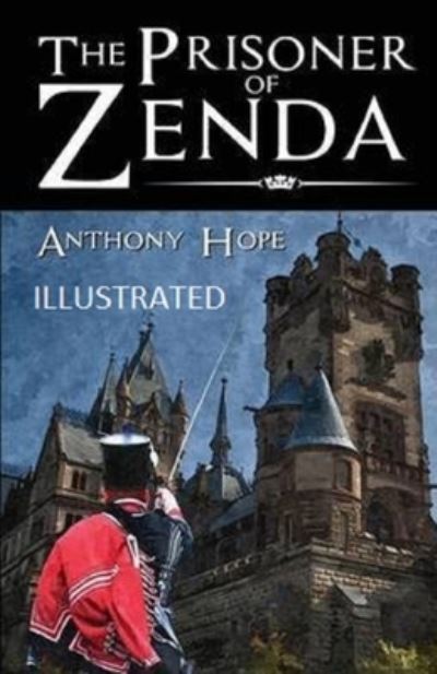 Cover for Anthony Hope · The Prisoner of Zenda Illustrated (Pocketbok) (2021)